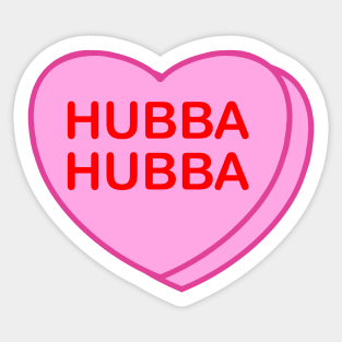 Conversation Heart: Hubba Hubba Sticker